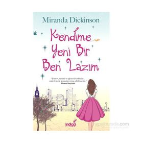Kendime Yeni Bir Ben Lazım - Miranda Dickinson