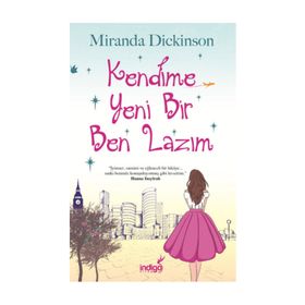 Kendime Yeni Bir Ben Lazım - Miranda Dickinson
