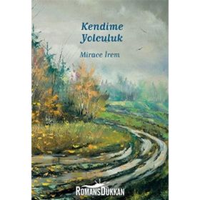 Kendime Yolculuk - Mirace İrem