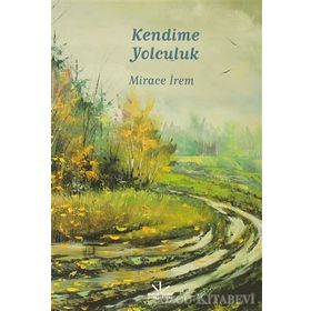 Kendime Yolculuk - Mirace İrem