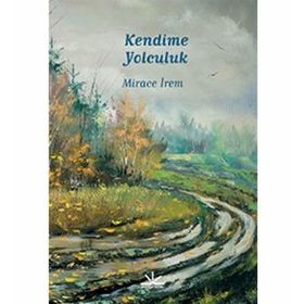 Kendime Yolculuk - Mirace İrem