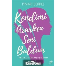 Kendimi Ararken Seni Buldum - Pınar Çelikel