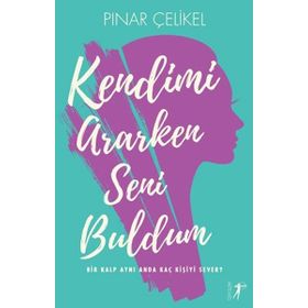 Kendimi Ararken Seni Buldum - Pınar Çelikel