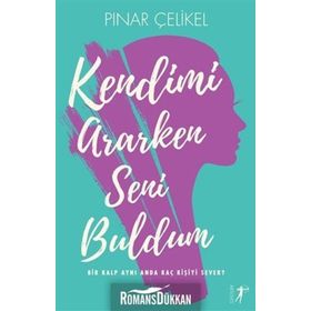 Kendimi Ararken Seni Buldum - Pınar Çelikel