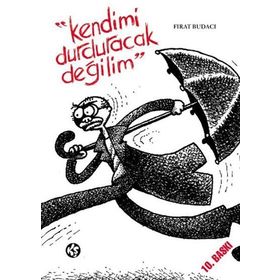 Kendimi Durduracak Değilim - Fırat Budacı