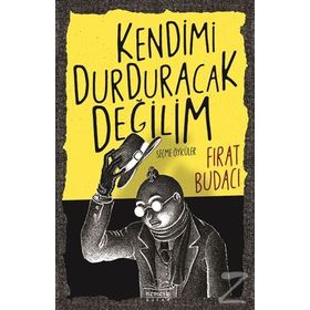 Kendimi Durduracak Değilim - Fırat Budacı