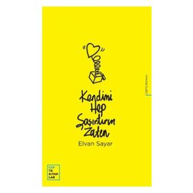 Kendimi Hep Şaşırtırım Zaten - Elvan Sayar