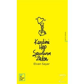 Kendimi Hep Şaşırtırım Zaten - Elvan Sayar
