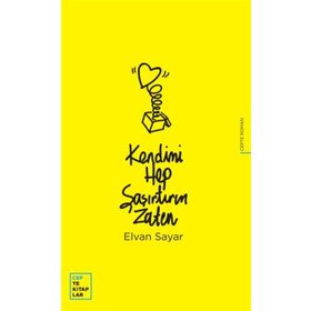 Kendimi Hep Şaşırtırım Zaten - Elvan Sayar