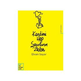 Kendimi Hep Şaşırtırım Zaten - Elvan Sayar