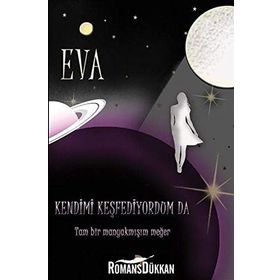 Kendimi Keşfediyorum Da - Eva