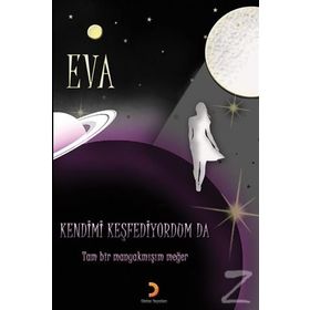 Kendimi Keşfediyorum Da - Eva