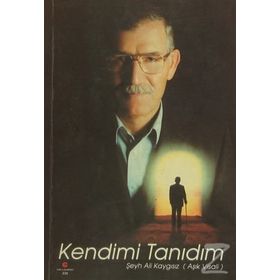 KENDIMI TANIDIM - ŞEYH ALI KAYGISIZ