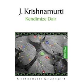 KENDIMIZE DAIR - J. KRISHNAMURTI