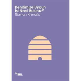 KENDIMIZE UYGUN İŞI NASIL BULURUZ - ROMAN KRZNARIC