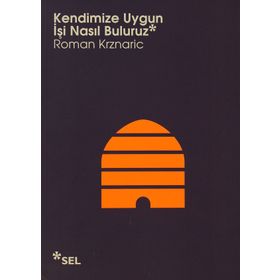 KENDIMIZE UYGUN İŞI NASIL BULURUZ - ROMAN KRZNARIC