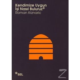 KENDIMIZE UYGUN İŞI NASIL BULURUZ - ROMAN KRZNARIC