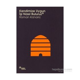 KENDIMIZE UYGUN İŞI NASIL BULURUZ - ROMAN KRZNARIC