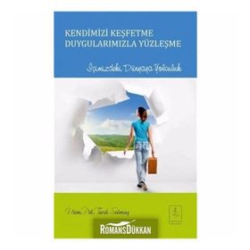 Kendimizi Keşfetme Duygularımızla Yüzleşme - uzm psk tarik solmus