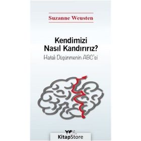 Kendimizi Nasıl Kandırırız? - Suzanne Weusten