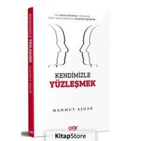 Kendimizle Yüzleşmek - Mahmut Aşkar