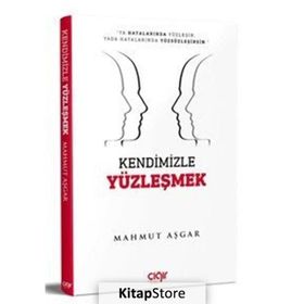 Kendimizle Yüzleşmek - Mahmut Aşkar