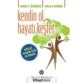 Kendin Ol, Hayatı Keşfet - Polat Doğru Ebru Tuay Üzümcü