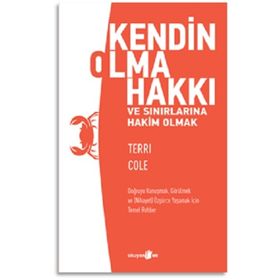 Kendin Olma Hakkı ve Sınırlarına Hakim Olmak - Terri Cole