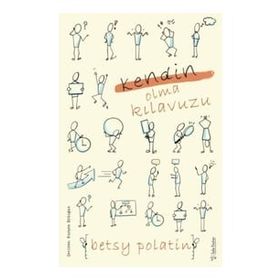 Kendin Olma Kılavuzu Betsy Polatin