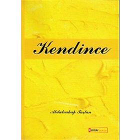 Kendince - Abdulvahap Taştan