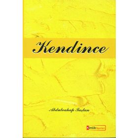 Kendince - Abdulvahap Taştan