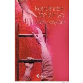 KENDINDEN ÖTE BIR YOL - SALIH ÖZAYTÜRK