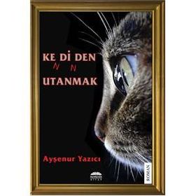KENDINDEN UTANMAK - AYŞENUR YAZICI