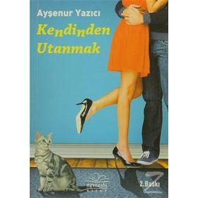 KENDINDEN UTANMAK - AYŞENUR YAZICI