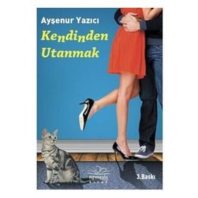 KENDINDEN UTANMAK - AYŞENUR YAZICI
