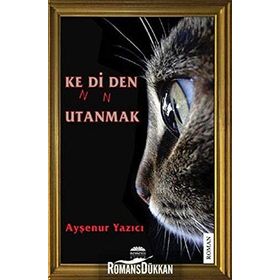 KENDINDEN UTANMAK - AYŞENUR YAZICI