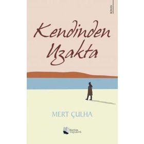 Kendinden Uzakta - Mert Çulha - Karina Yayınevi