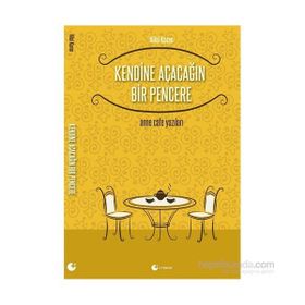 Kendine Açacağın Bir Pencere - Hilal Karan