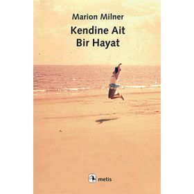 Kendine Ait Bir Hayat - Marion Milner