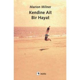Kendine Ait Bir Hayat - Marion Milner