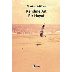 Kendine Ait Bir Hayat - Marion Milner