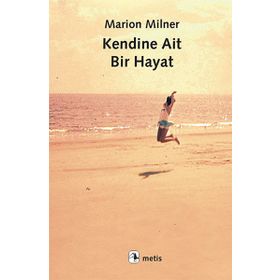 Kendine Ait Bir Hayat - Marion Milner