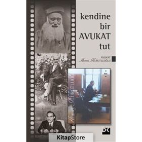 Kendine Bir Avukat Tut - Ahmet Kurutluoğlu