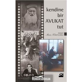 Kendine Bir Avukat Tut - Ahmet Kurutluoğlu