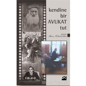 Kendine Bir Avukat Tut - Ahmet Kurutluoğlu