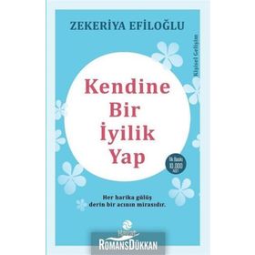 Kendine Bir İyilik Yap - Zekeriya Efiloğlu