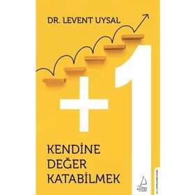 Kendine Değer Katabilmek - Levent Uysal