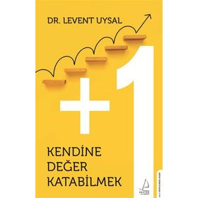 Kendine Değer Katabilmek - Levent Uysal