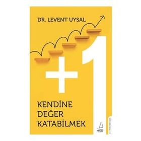 Kendine Değer Katabilmek - Levent Uysal