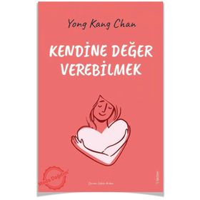 Kendine Değer Verebilmek - Yong Kang Chan